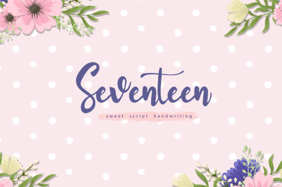 Seventeen Font Review: A Script Typeface for Campaigns